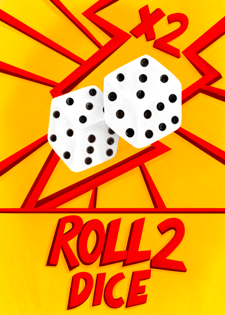 Roll two dice 